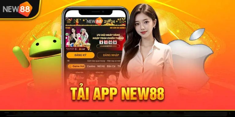 Tải app New88 - Khám Phá Thế Giới Giải Trí Đỉnh Cao